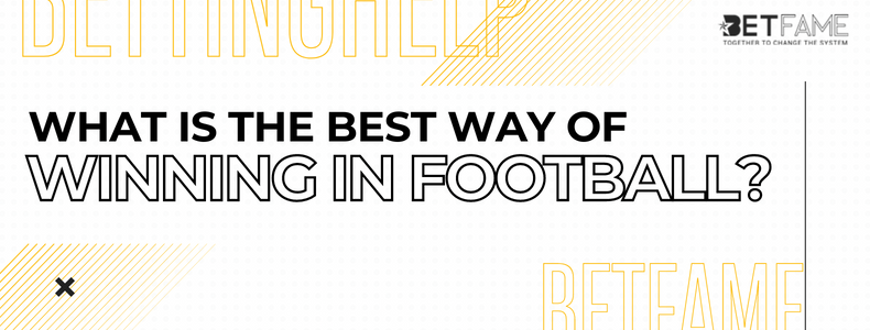 What Is The Best Way Of Winning In Football?