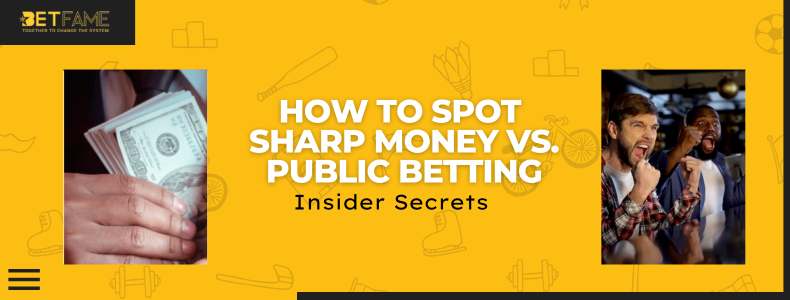 How to Spot Sharp Money vs. Public Betting