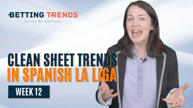 Betting Trends | Clean Sheet Trends In Spanish La Liga Week 12