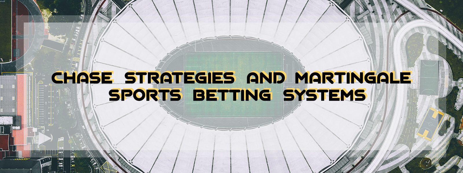 Chase Strategies And Martingale Sports Betting Systems