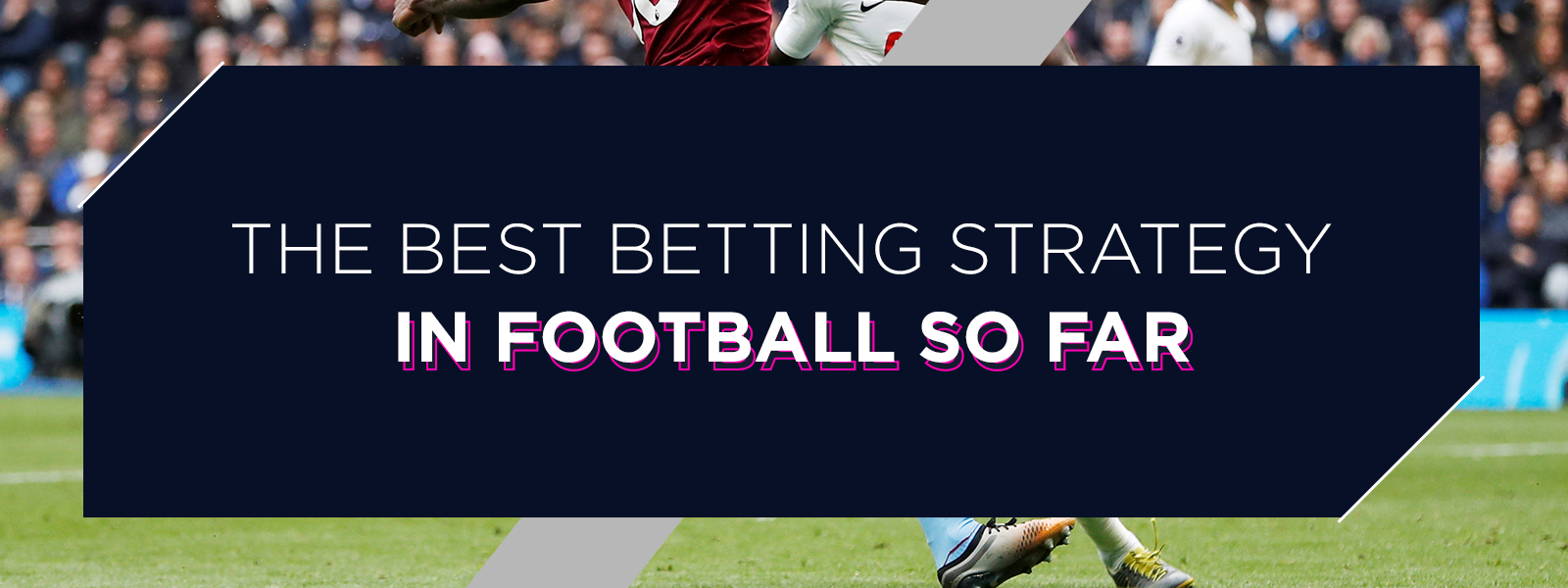 Betfame Blog | The Best Football Betting Strategy