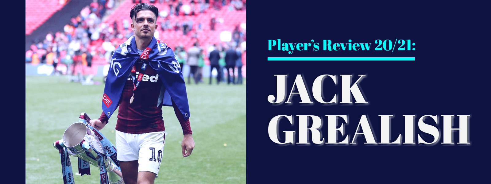 Jack Grealish - Manchester City Attacking Midfielder