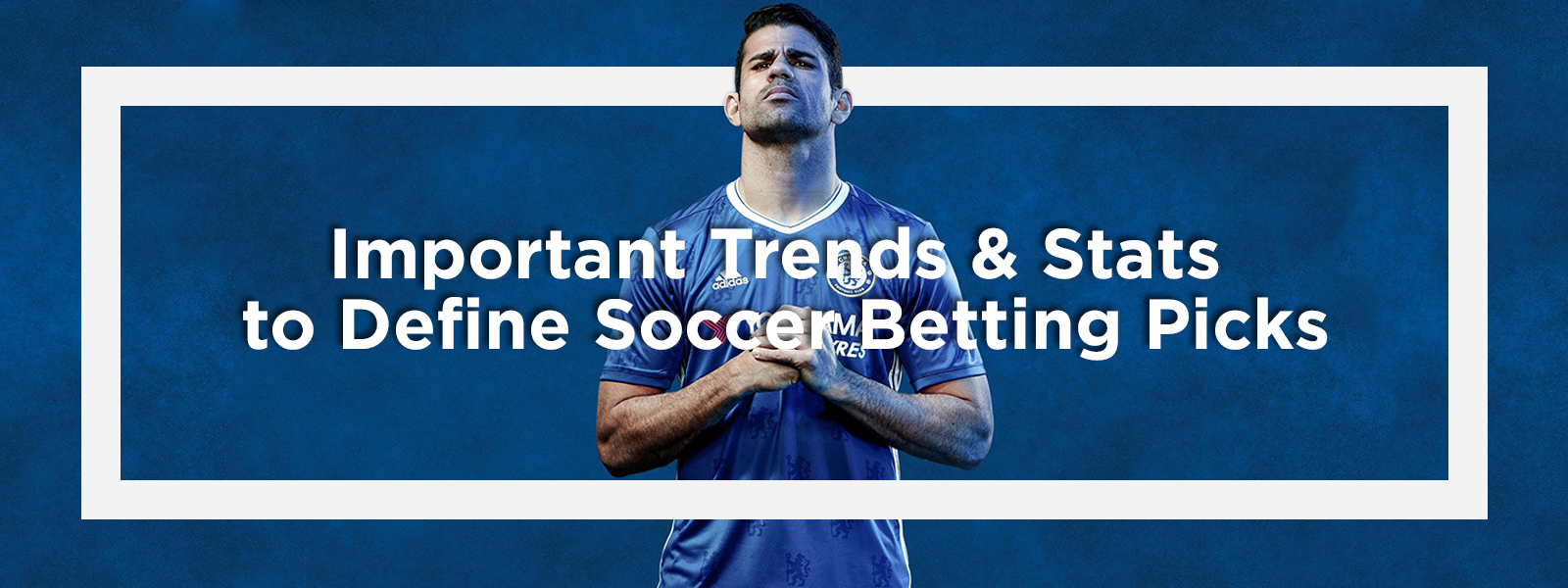 Importance Of Trends & Stats To Define Soccer Betting Picks