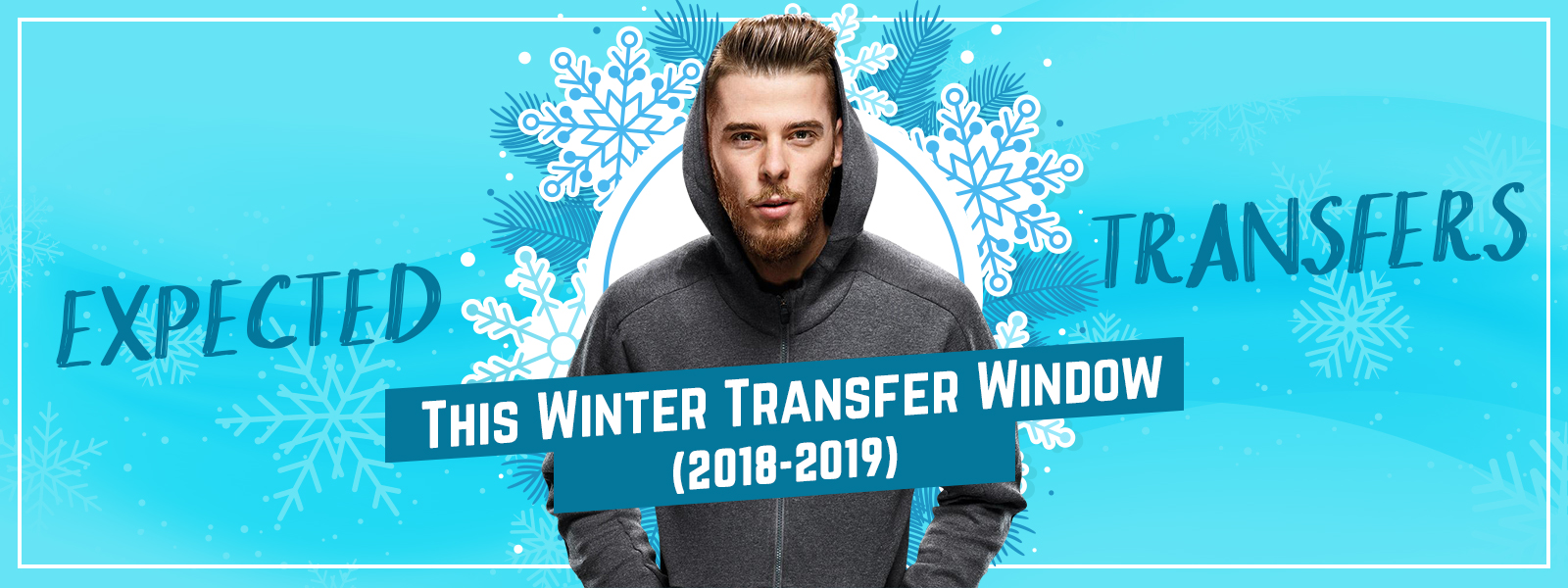 Player Transfer Predictions This Winter Transfer Window (2018-2019)