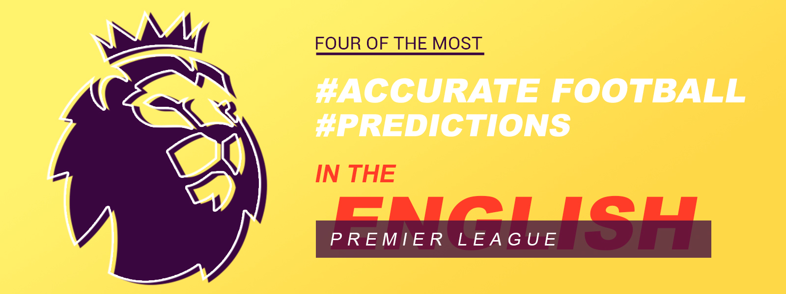 Four Of The Most Accurate Predictions In EPL