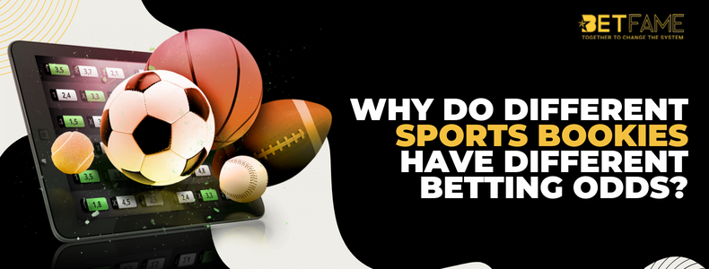 Why Do Different Sports Bookies Have Different Betting Odds?