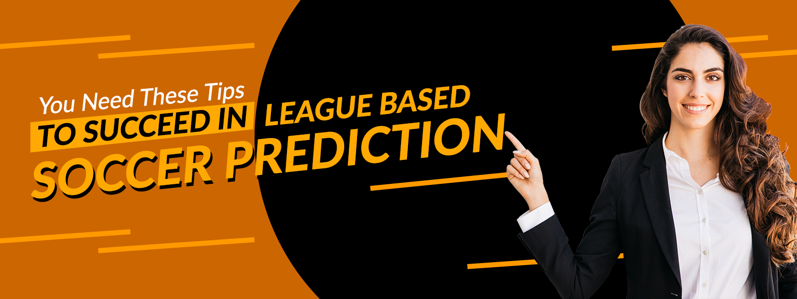 You Need These Tips to Succeed in League based Soccer Prediction